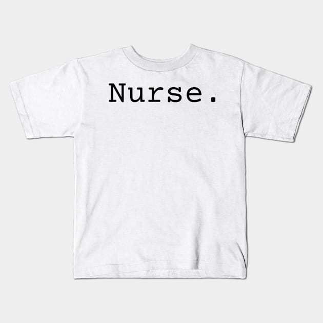 Nurse. Kids T-Shirt by perthesun